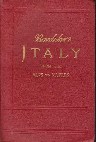 ITALY FROM THE ALPS TO NAPLES Handbook for Travellers