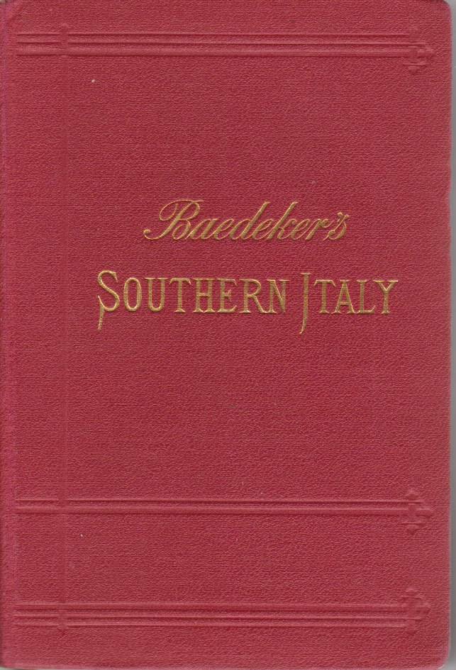 ITALY Handbook for Travellers. Third Part: Southern Italy and Sicily, …