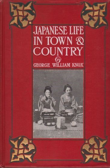 JAPANESE LIFE IN TOWN AND COUNTRY
