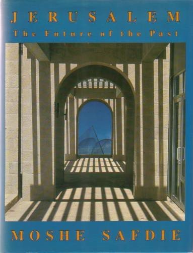 JERUSALEM The Future of the Past