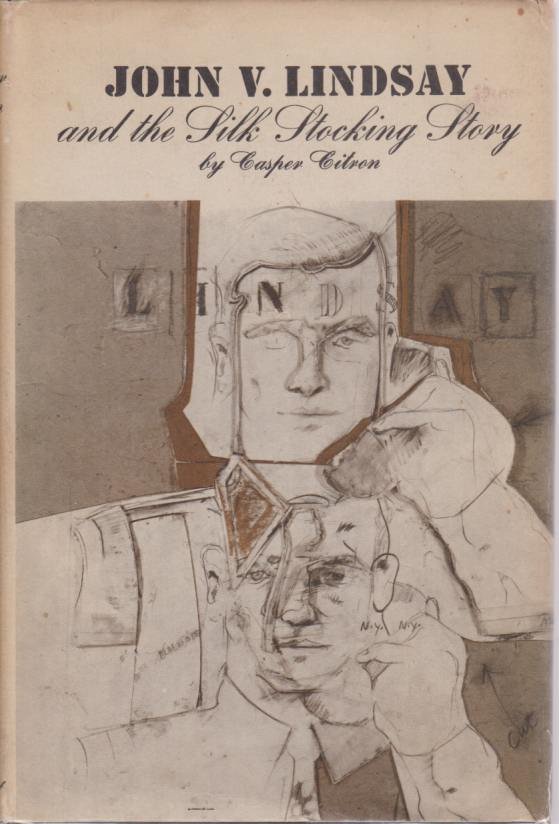 JOHN V. LINDSAY And the Silk Stocking Story