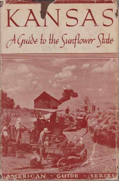 KANSAS A Guide to the Sunflower State