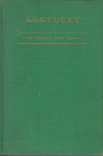 KENTUCKY A Guide to the Bluegrass State