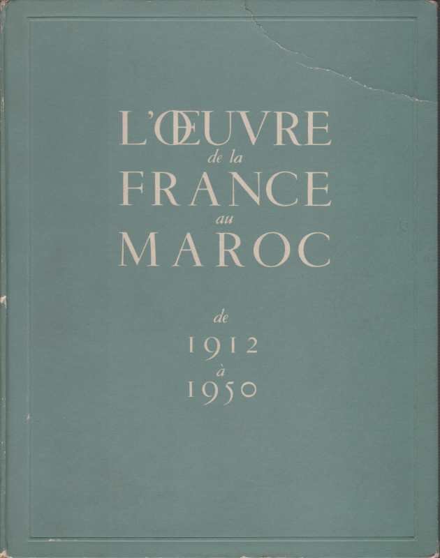 L' OEUVRE DE LA FRANCE AU MAROC DE 1912 A …