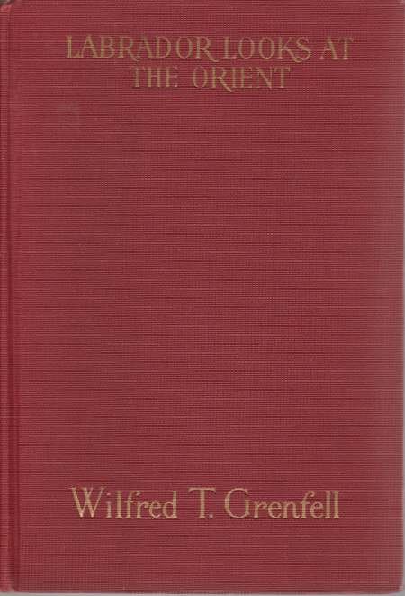 LABRADOR LOOKS AT THE ORIENT Notes of Travel in the …