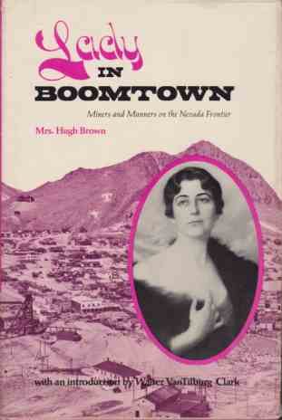 LADY IN BOOMTOWN Miners and Manners on the Nevada Frontier