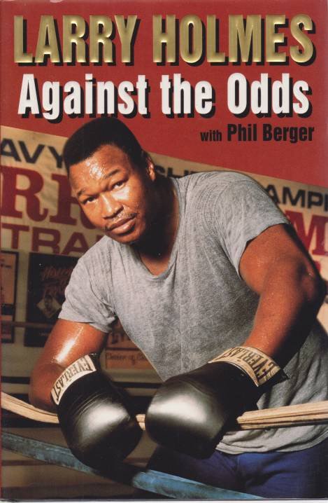 LARRY HOLMES: AGAINST THE ODDS