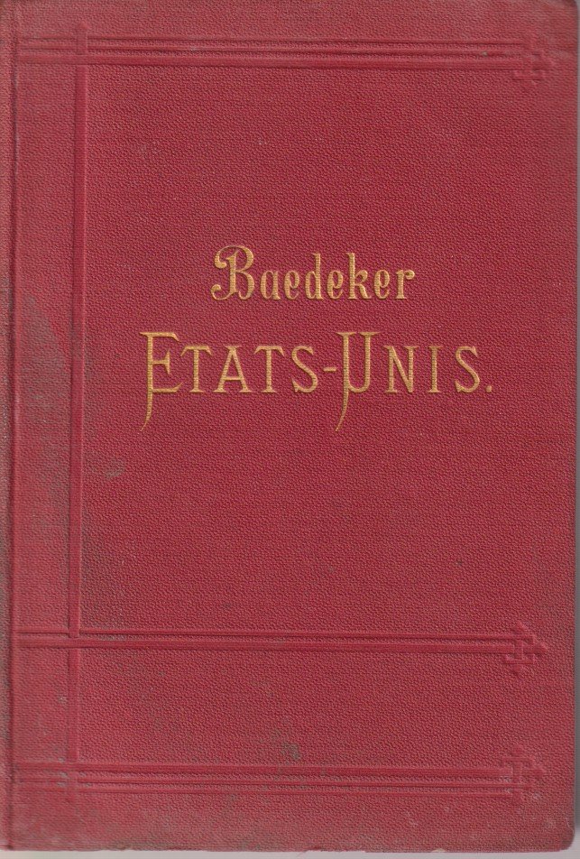 LES ETATS-UNIS Avec Une Excursion Au Mexique. Manuel Du Voyageur