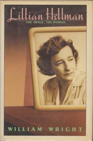 LILLIAN HELLMAN The Image, the Woman