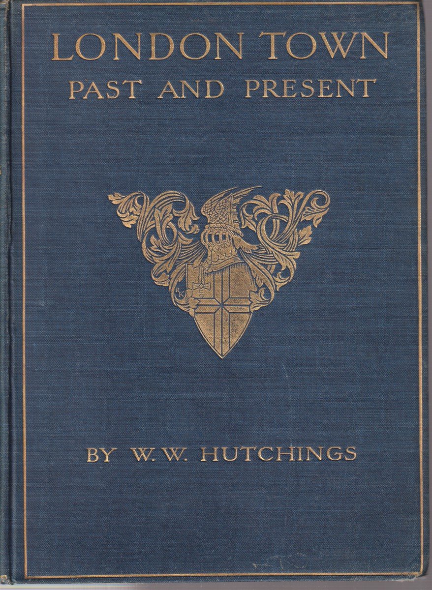 LONDON TOWN PAST AND PRESENT [TWO VOLUME SET] With a …