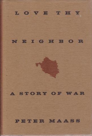 LOVE THY NEIGHBOR A Story of War