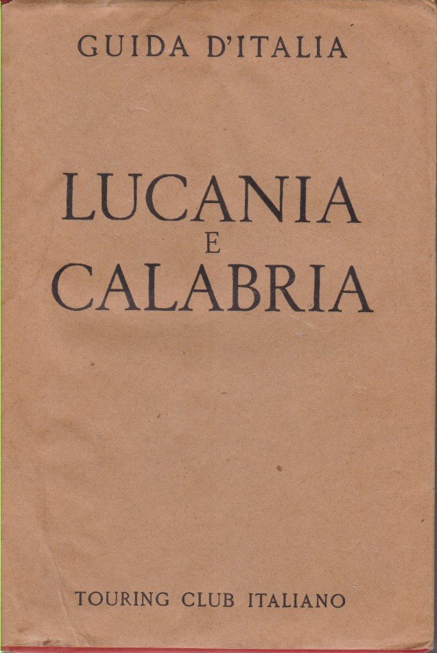 LUCANIA E CALABRIA Guida D'Italia Del Touring Club Italiano
