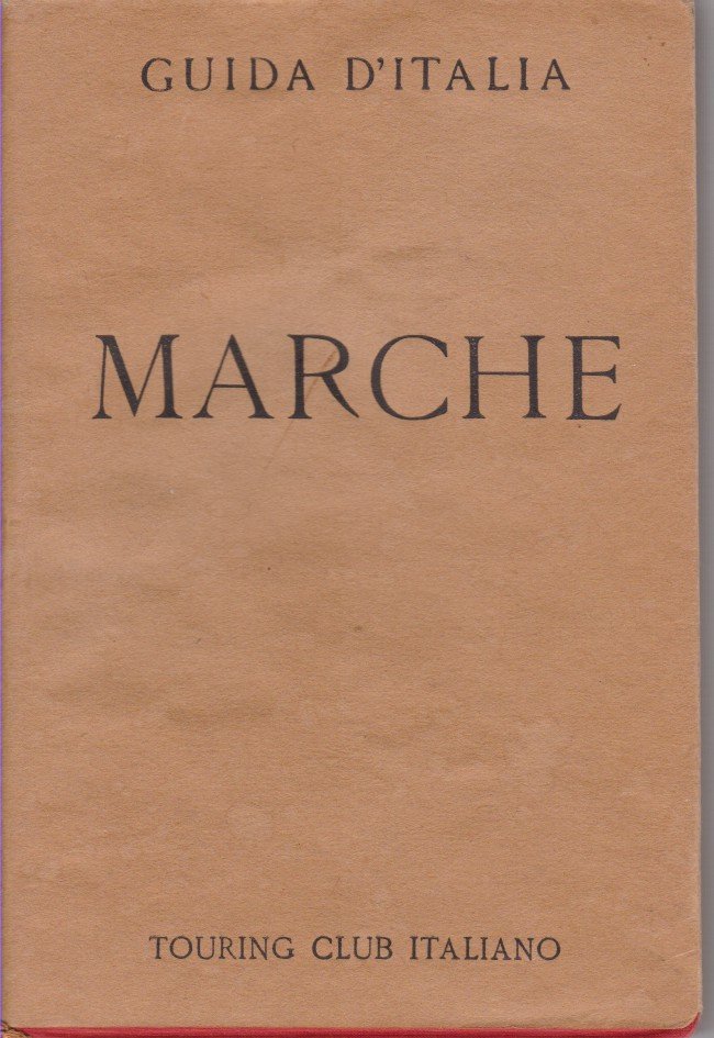 MARCHE Guida D'Italia Del Touring Club Italiano