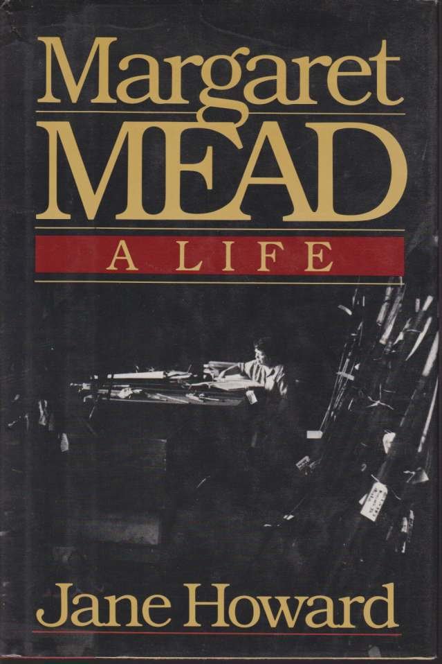 MARGARET MEAD A Life