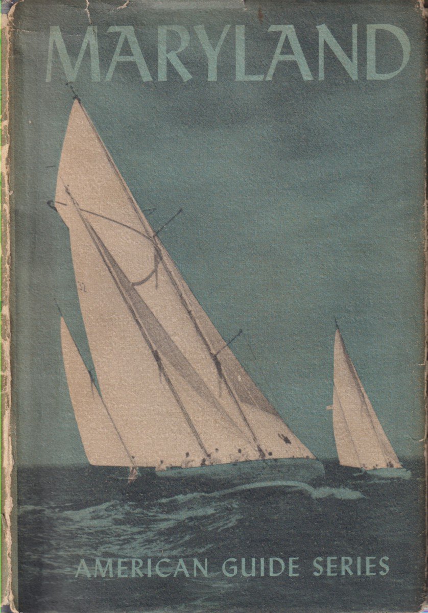 MARYLAND A Guide to the Old Line State