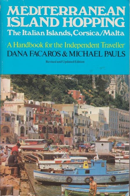 MEDITERRANEAN ISLAND HOPPING A Handbook Fo Rthe Independent Traveller