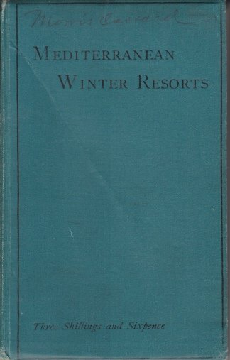 MEDITERRANEAN WINTER RESORTS Volume One-South Europe