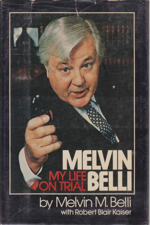 MELVIN BELLI My Life on Trial