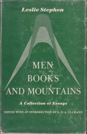 MEN BOOKS AND MOUNTAINS A Collection of Essays