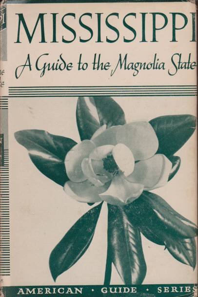 MISSISSIPPI A Guide to the Magnolia State