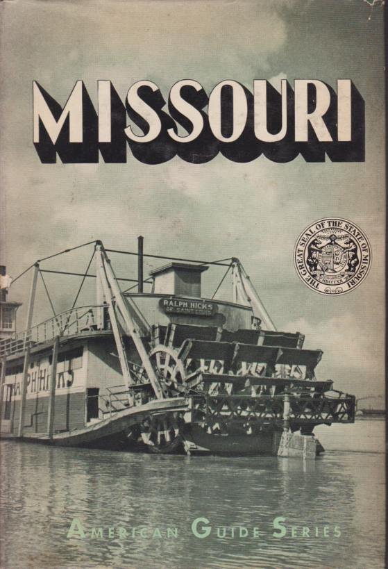 MISSOURI A Guide to the 'show Me' State