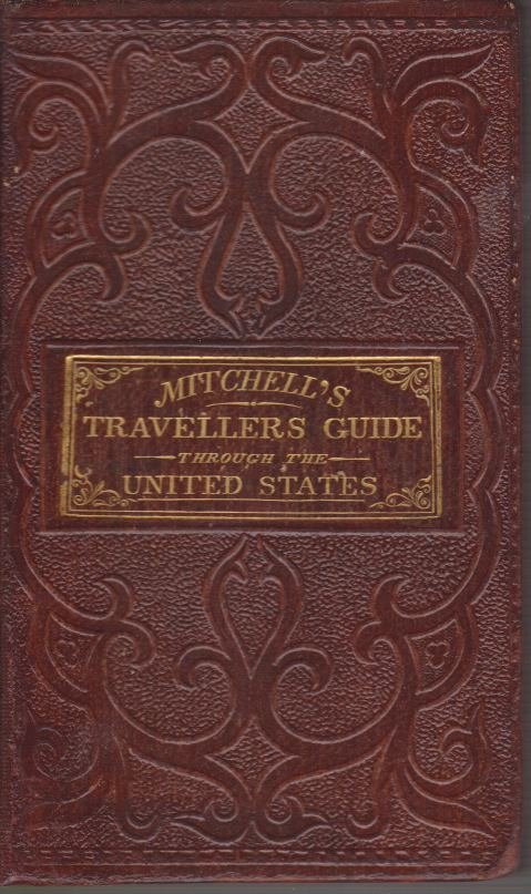 MITCHELL'S TRAVELLERS GUIDE THROUGH THE UNITED STATES
