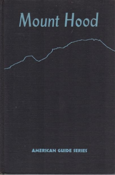MOUNT HOOD A Guide
