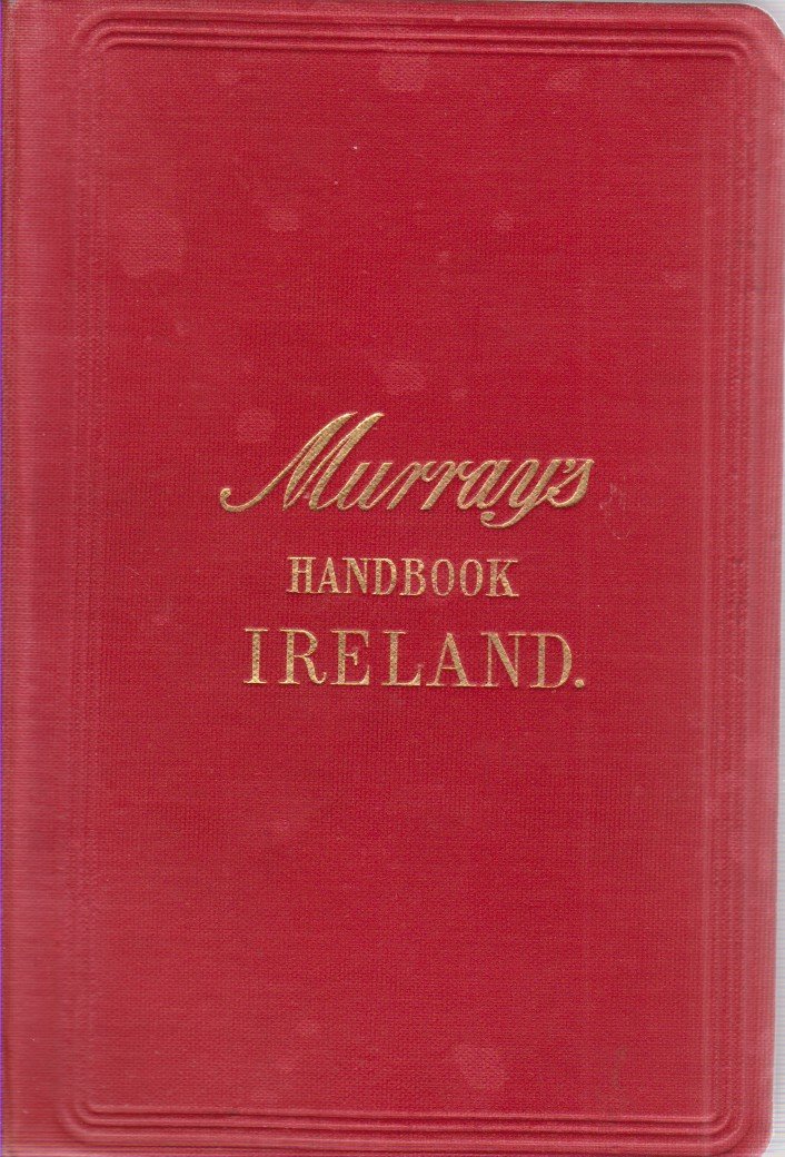 MURRAY'S HANDBOOK FOR TRAVELLERS IN IRELAND