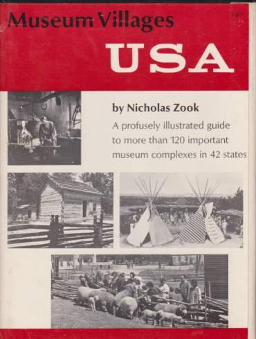 MUSEUM VILLAGES A Profusely Illustrated Guide to More Than 120 …