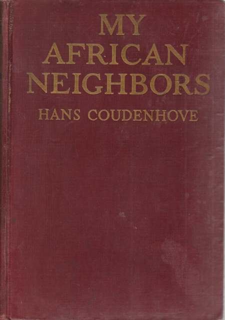 MY AFRICAN NEIGHBORS Man, Bird, and Beast in Nyasland