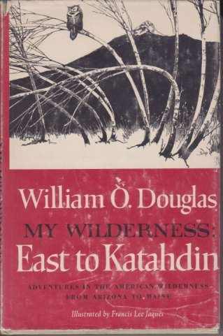 MY WILDERNESS East to Katahdin