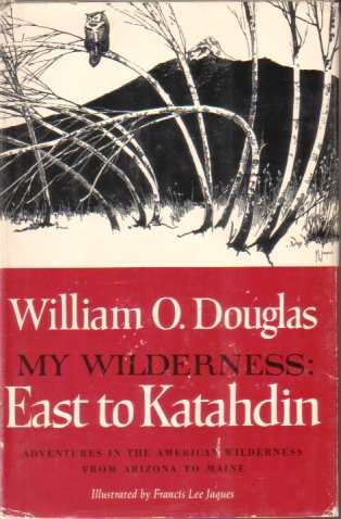 MY WILDERNESS East to Katahdin