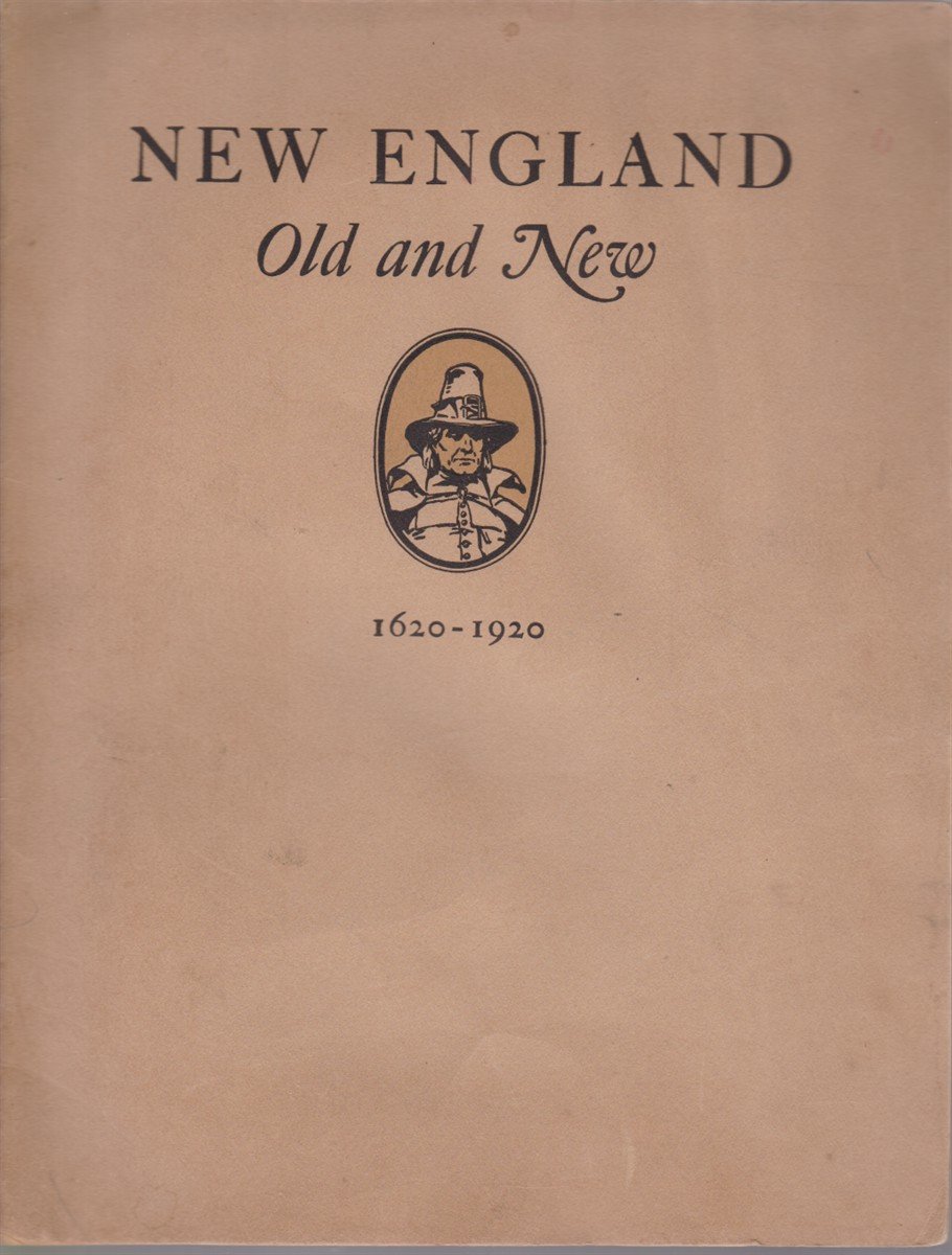 NEW ENGLAND OLD AND NEW 1620-1920