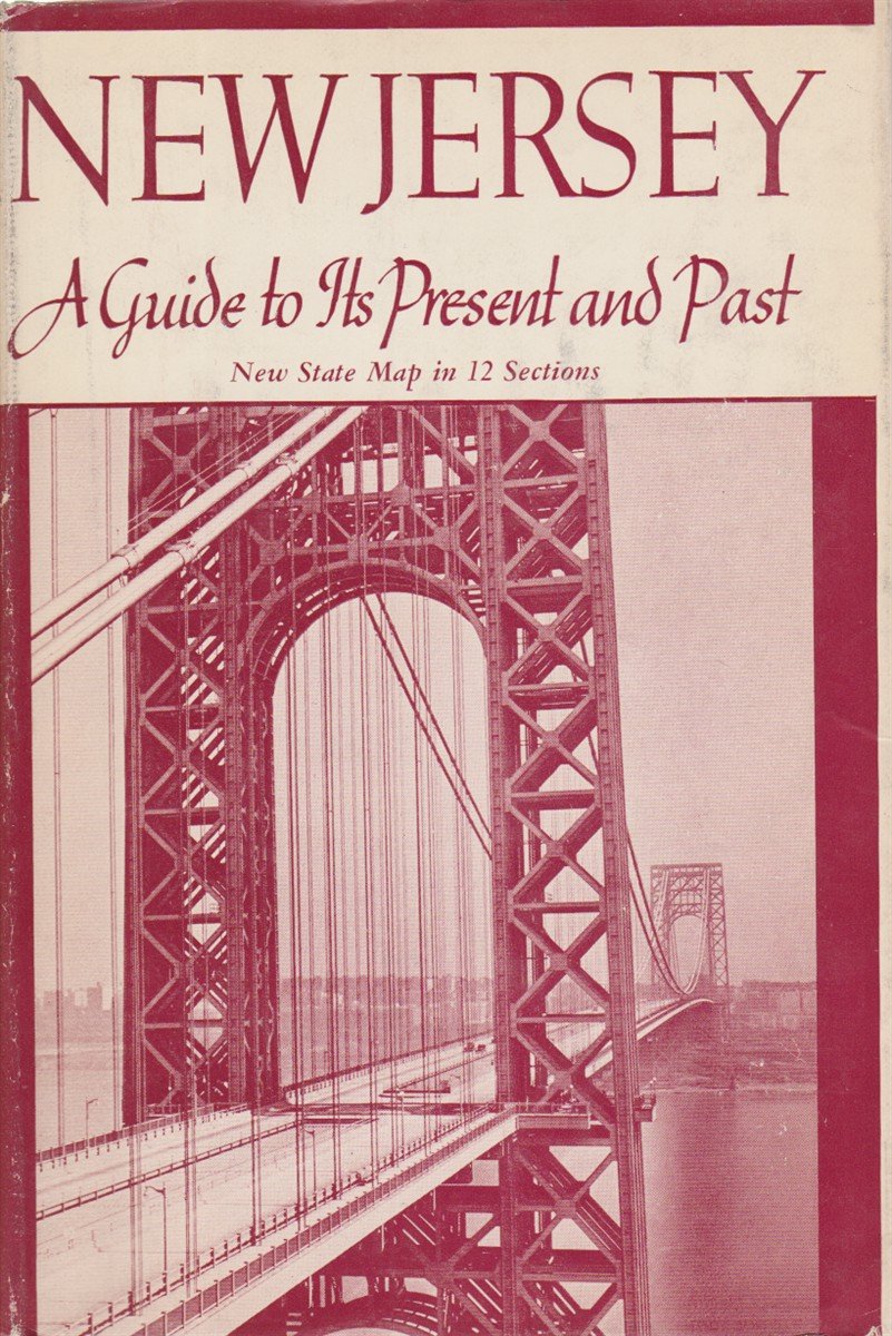 NEW JERSEY A Guide to its Present and Past