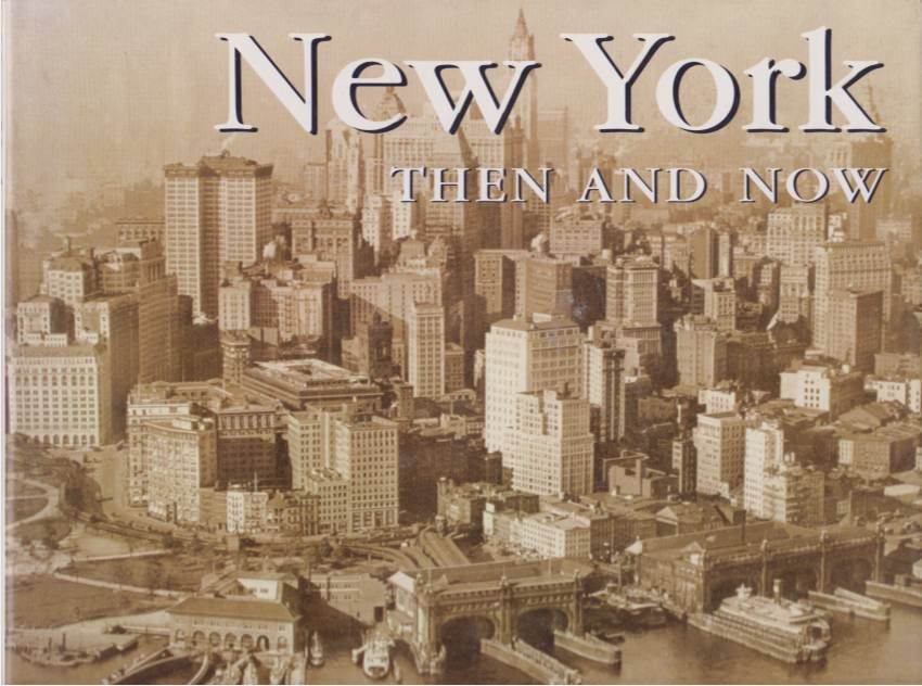 NEW YORK Then and Now