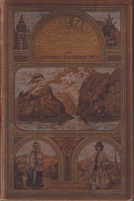 NORDISCHE FAHRTEN Skizzen Und Studien. DURCH SKANDINAVIEN NACH ST. PETERSBURG