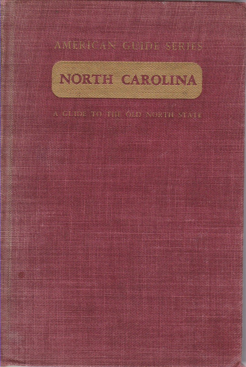 NORTH CAROLINA A Guide to the Old North State