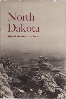 NORTH DAKOTA A Guide to the Northern Prairie State