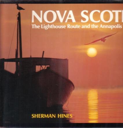 NOVA SCOTIA The Lighthouse Route and the Annapolis Valley
