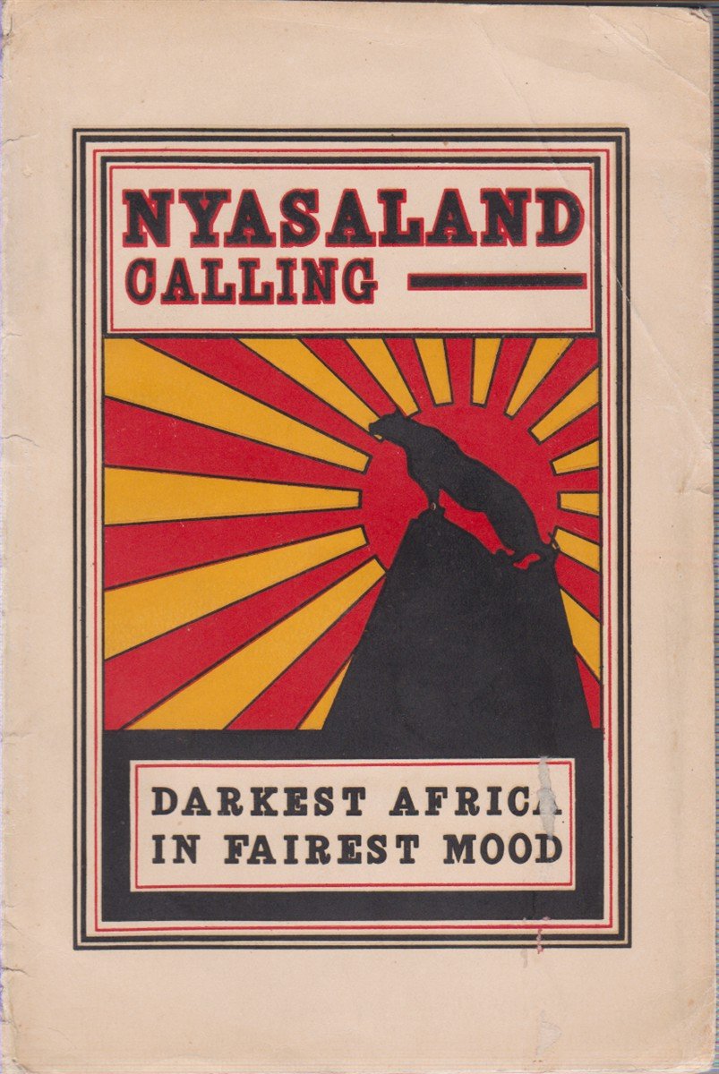 NYASALAND CALLING A Travel Guide to the Nyasaland Protectorate