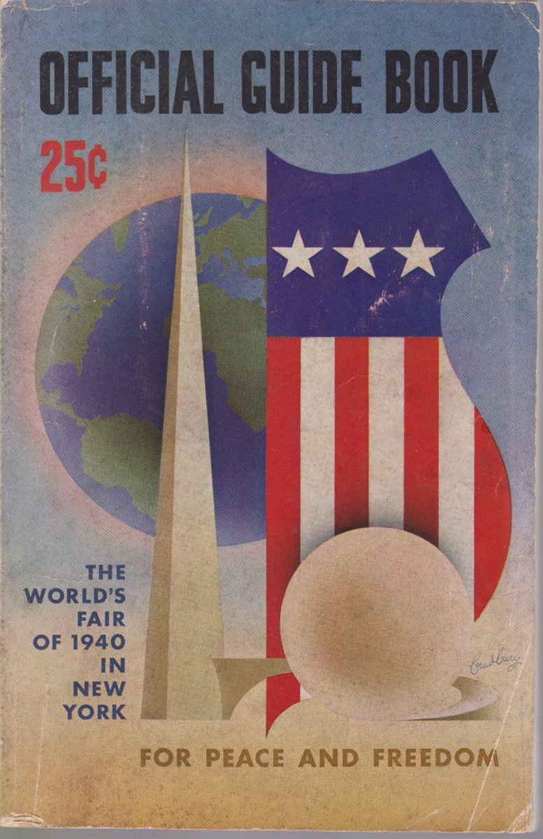 OFFICIAL GUIDE BOOK. THE WORLD'S FAIR OF 1940 IN NEW …