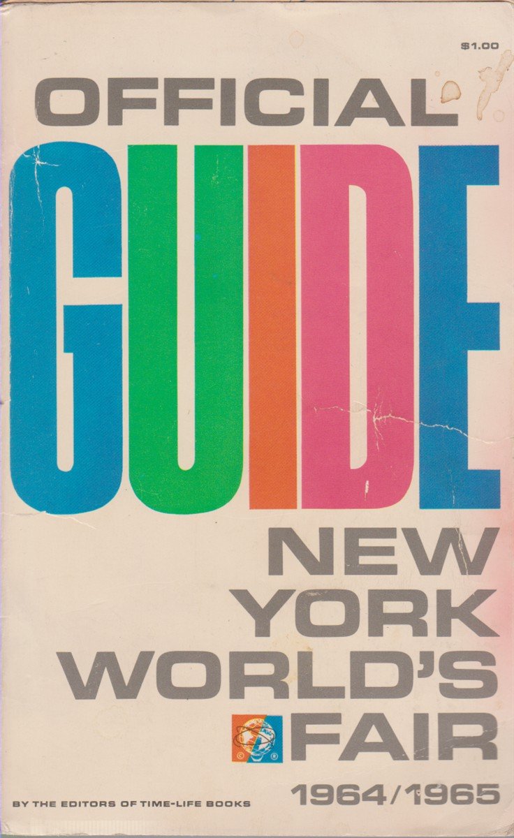 OFFICIAL GUIDE TO THE NEW YORK WORLD'S FAIR 1964-1965