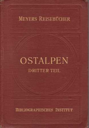 OSTALPEN. DRITTER TEIL Südtirol: Bozen, Meran, Dolomiten, Ortler, Adamello, Gardasee