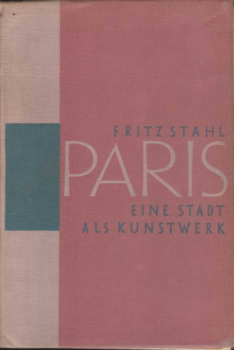 PARIS Eine Stadt Als Kunstwerk