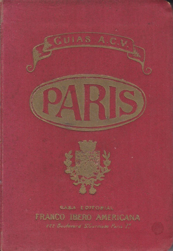 PARIS Y SUS ALREDEDORES Informes Practicos De Cuanto Puede Interesare …