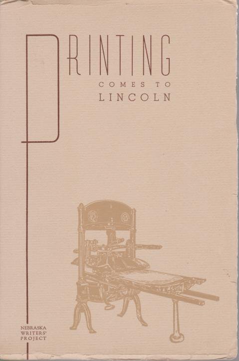 PRINTING COMES TO LINCOLN