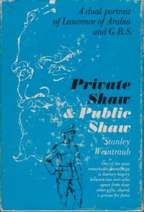 PRIVATE SHAW & PUBLIC SHAW A Dual Portrait of Lawrence …