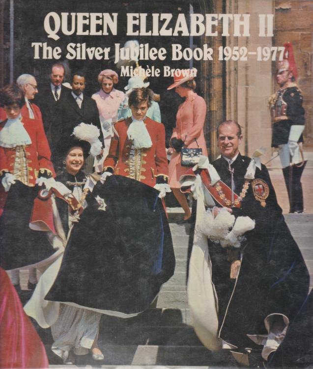 QUEEN ELIZABETH LL The Silver Jubilee Book 1952-1977
