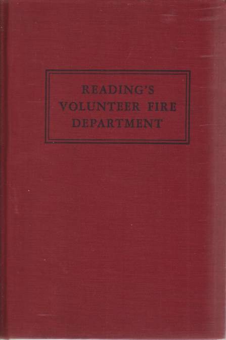READING'S VOLUNTEER FIRE DEPARTMENT Its History and Traditions