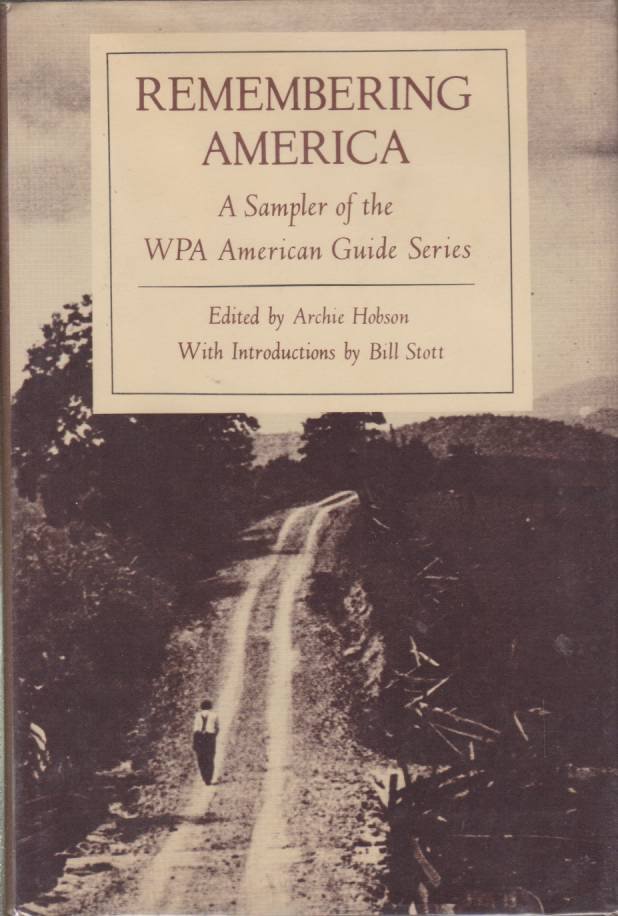 REMEMBERING AMERICA A Sampler of the Wpa American Guide Series